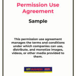Permission Use Agreement Sample - for Download - contains terms, conditions and example media items list under which companies can use, distribute, and monetize images, videos, or other media provided to them, ensuring legal compliance and clarifying ownership rights.