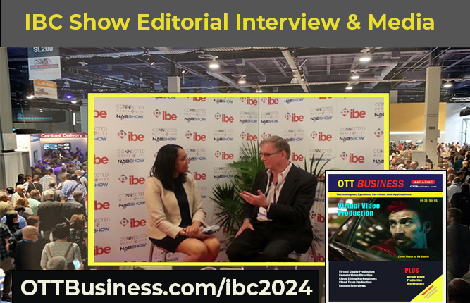 IBC Show OTT Business Magazine Editorial Interview